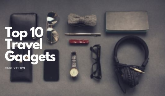 Amazing Must-Have Travel Gadgets for 2021