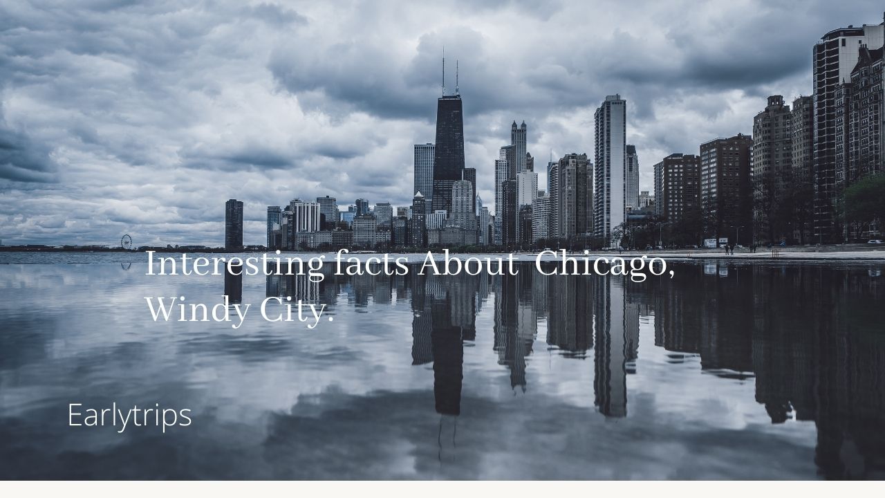 9 Things Of What Is Chicago Known For? Famous Facts About The Windy City