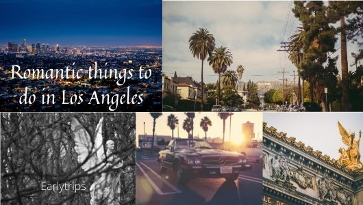 21 Romantic Things to Do in Los Angeles, California