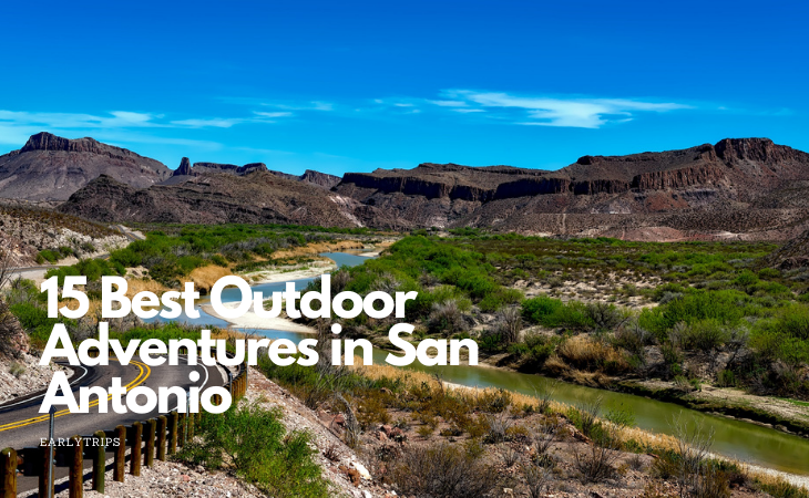 15 Best Outdoor Adventures in San Antonio texas