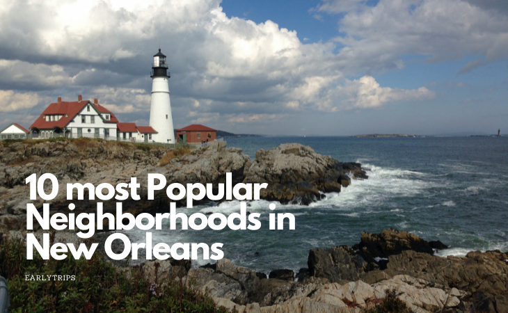 10 most Popular Neighborhoods in New Orleans